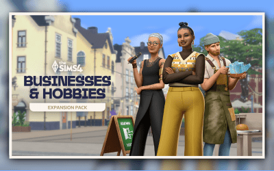Sims 4 Businesses and Hobbies Expansion Pack – Full Breakdown and Overview